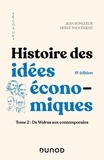 Jean Boncoeur et Hervé Thouement - Histoire des idées économiques - Tome 2, De Walras aux contemporains.
