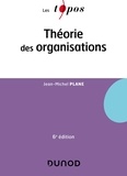 Jean-Michel Plane - Théorie des organisations.