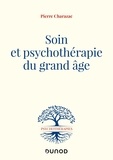 Pierre Charazac - Soin et psychothérapie du grand âge.