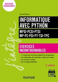 Jean-Noël Beury - Informatique avec Python - Exercices incontournables - MPSI-PCSI-PTSI-MP-PC-PSI-PT-TSI-TPC  - 2e éd..