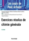 Abdou Boucekkine et Gilberte Chambaud - Les cours de Paul Arnaud - Exercices résolus de Chimie générale.