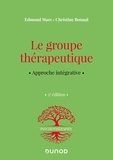 Edmond Marc et Christine Bonnal - Le groupe thérapeutique - 2e éd. - Approche intégrative.