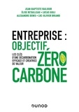 Jean-Baptiste Vaujour et Elise Retailleau - Entreprise : Objectif zéro carbone - Les clés d'une décarbonation efficace et créatrice de valeur.