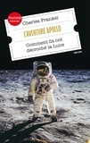 Charles Frankel - L'aventure Apollo - Comment ils ont décroché la Lune.