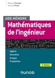 Maurice Chossat et Yannick Privat - Aide-mémoire - Mathématiques de l'ingénieur - 4e éd..