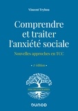 Vincent Trybou - Comprendre et traiter l'anxiété sociale - Nouvelles approches en TCC.