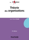Jean-Michel Plane - Théorie des organisations - 6e éd..