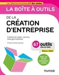 Catherine Léger-Jarniou et Georges Kalousis - La boîte à outils de la création d'entreprise - 67 outils clés en main.