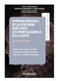 Geneviève Perennou et Serge Sirvain - Hypnose médicale de la personne âgée pour les professionnels de la santé - En 43 notions.