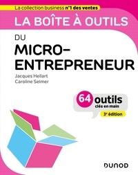 Jacques Hellart et Caroline Selmer - La boîte à outils du Micro-entrepreneur - 3e éd..