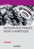 Pierre Mayé - Moteurs électriques pour la robotique - 4e éd.