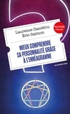 Laurence Daniélou et Eric Salmon - Mieux comprendre sa personnalité grâce à l'ennéagramme - 2e éd..