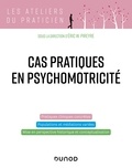 Eric W. Pireyre - Cas pratiques en psychomotricité.