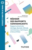 Michelle Fayet et Jean-Denis Commeignes - Rédiger des rapports convaincants - 6e éd - Rapports d'activité - Rapports de stage - Rapports de projets - Rapports d'étude.