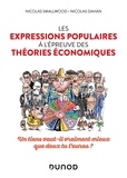 Nicolas Smallwood et Nicolas Dahan - Les expressions populaires à l'épreuve des théories économiques - Un tiens vaut-il vraiment mieux que deux tu l'auras ?.