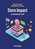Alexis de Prévoisin et Arielle Monnerot-Dumaine - Store Impact - La revanche du retail.