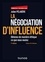Julien Pélabère - La négociation d'influence - 3e éd. - Obtenez de manière éthique ce que vous voulez.