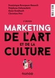 Dominique Bourgeon-Renault et Stéphane Debenedetti - Marketing de l'art et de la culture - 3e éd..