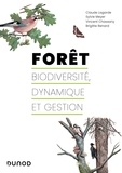 Claude Lagarde et Sylvie Meyer - Forêt : biodiversité, dynamique et gestion.