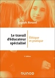 Joseph Rouzel - Le travail d'éducateur spécialisé - 5e éd. - Ethique et pratique.