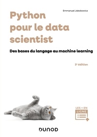 Emmanuel Jakobowicz - Python pour le data scientist - 3e éd. - Des bases du langage au machine learning.