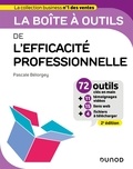 Pascale Bélorgey - La boîte à outils de l'Efficacité professionnelle - 2e éd. - 72 outils et méthodes.