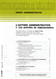 Pierre Le Mire - L'ACTION ADMINISTRATIVE - Tome 1, Les activités de réglementation.