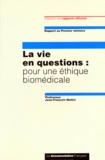 Jean-François Mattéi - La vie en questions, pour une éthique biomédicale.