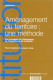 Jacques Jung et Pierre Coulbois - Amenagement Du Territoire : Une Methode. Les Exemples De L'Allemagne, De L'Autriche Et De La Suisse.