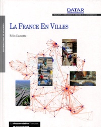 Félix Damette - La France en villes.