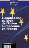 Jean-Luc Sauron - L'application du droit de l'Union européenne en France.