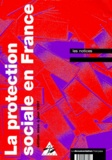  Collectif - La Protection Sociale En France. Les Notices, Edition 1997.