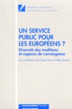 Claude Quin et  Collectif - Un Service Public Pour Les Europeens ? Diversite Des Traditions Et Espaces De Convergence.