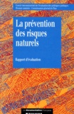 Paul-Henri Bourrelier - LA PREVENTION DES RISQUES NATURELS. - Rapport de l'instance d'évaluation.