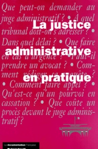  Conseil d'Etat - La Justice Administrative En Pratique. Edition 1998.