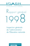 Martine Caffin-Ravier et Thierry Malan - Rapport General 1998. Inspection Generale De L'Administration De L'Education Nationale.