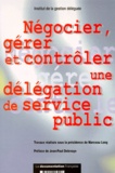  Institut de Gestion Déléguée - Négocier, gérer et contrôler une délégation de service public.