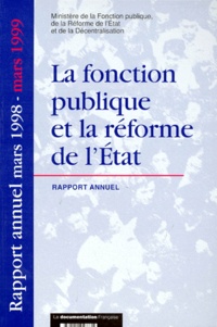  Ministère Fonction Publique - La Fonction Publique Et La Reforme De L'Etat. Rapport Annuel Mars 1998 - Mars 1999.