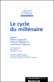 Laurence Tubiana et Patrick Messerlin - Le cycle du millénaire.