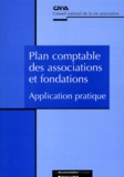  CNVA - Plan Comptable Des Associations Et Fondations. Application Pratique.