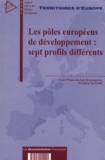  Géri - Les Poles Europeens De Developpement : Sept Profils Differents.