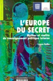 François Thuillier - L'Europe du secret. - Mythes et réalité du renseignement politique interne.