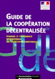  Ministère Affaires Etrangères - Guide De La Cooperation Decentralisee. Echanges Et Partenariats Internationaux Des Collectivites Territoriales.