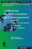 Sandrine Maljean-Dubois et  Collectif - L'Effectivite Du Droit Europeen De L'Environnement. Controle De La Mise En Oeuvre Et Sanction Du Non-Respect.