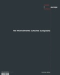  Relais Et Culture Europe - Les Financements Culturels Europeens. 3eme Edition.