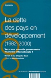 Benoît de La Chapelle Bizot - La Dette Des Pays En Developpement (1982-2000). Vers Une Nouvelle Gouvernance Internationale.