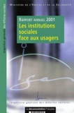  Inspection Générale Aff. Soc. - Les Institutions Sociales Face Aux Usagers. Rapport Annuel 2001.