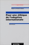 Gérard Gouzes - Pour Une Ethique De L'Adoption Internationale.