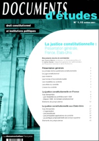 Francis Hamon et Céline Wiener - La justice constitutionnelle : Présentation générale, France, Etats-Unis - Edition 2001.