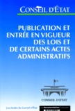  Conseil d'Etat - Publication Et Entree En Vigueur Des Lois Et De Certains Actes Administratifs.